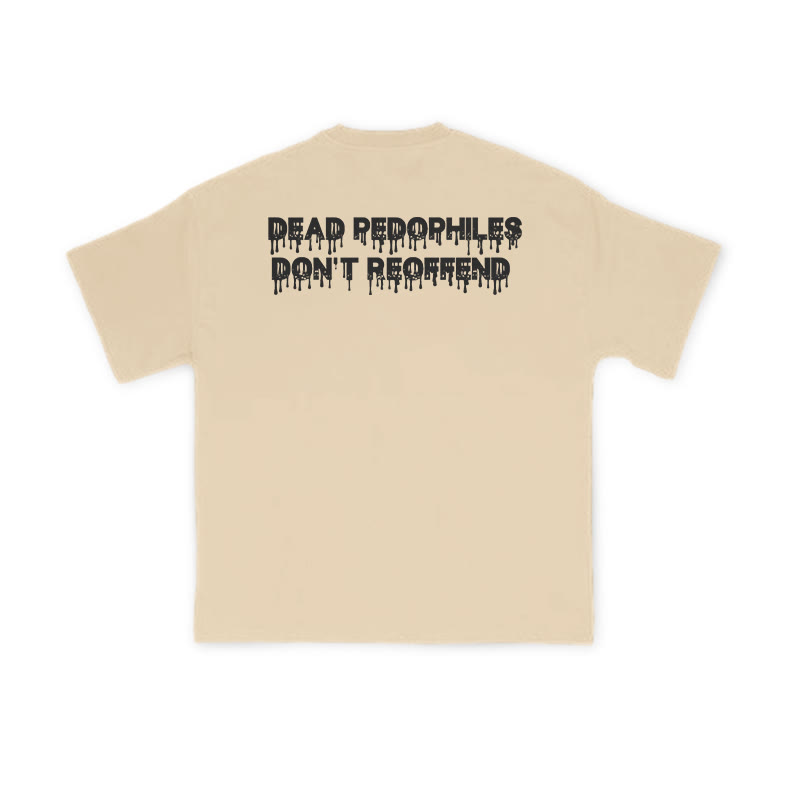 Dead Pedophiles Don't Re-offend Melting Effect Print T-shirt - Apricot - US16-18(2XL) - image 5