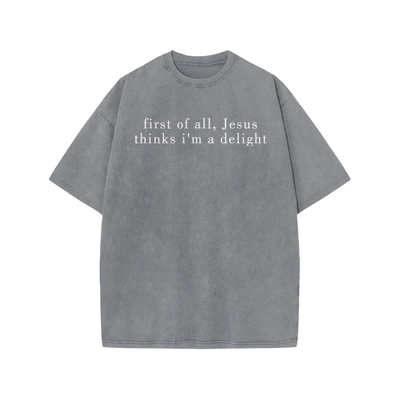 First Of All, Jesus Thinks I'm A Delight Print Acid Washed T-shirt - Grey - US20-22(3XL) - image 4