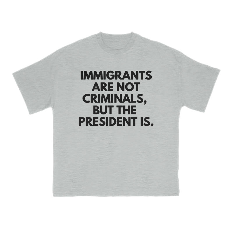 Immigrants Are Not Criminals Print T-shirt - Grey - US16-18(2XL) - image 3
