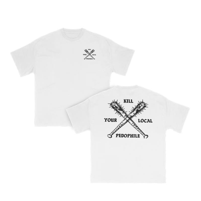 Kill Your Local Pedophile Baseball Bat Print T-shirt - White - US16-18(2XL) - image 3
