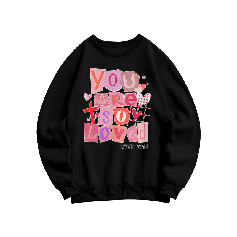 You Are So Loved John 3:16 Valentine's Day Print Sweatshirt - Black - US16-18(2XL) - image 3
