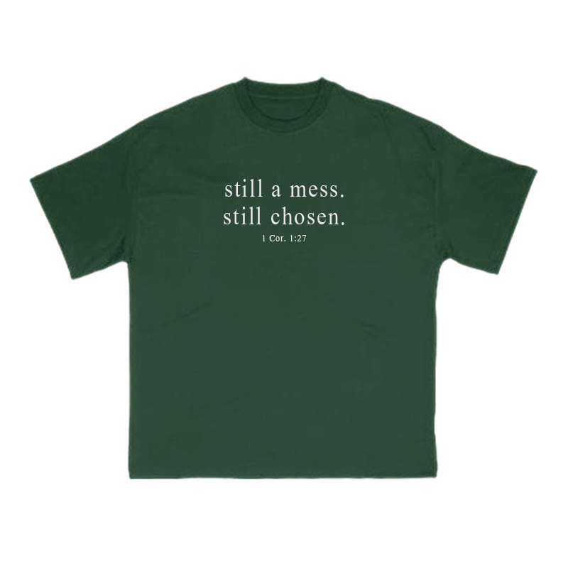 Unisex Still A Mess Still Chosen 1 Cor. 1:27 Print T-shirt - Green - US16-18(2XL) - image 7