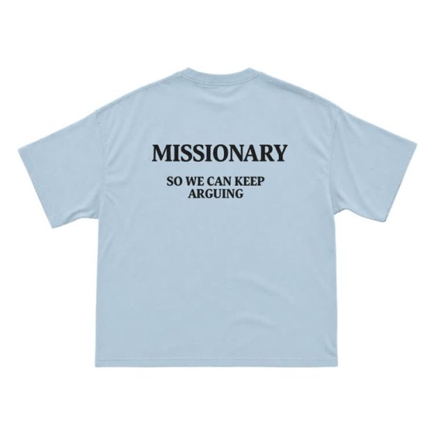 Missionary So We Can Keeparguing Graphic Print T-Shirt - Light Green - US16-18(2XL) - image 10