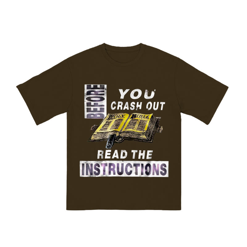 Unisex 100% Cotton Before You Crash Out Read The Instructions Print T-shirt