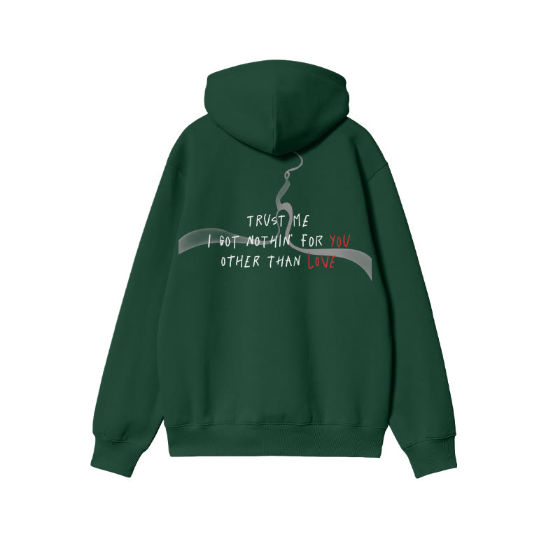 Unisex 100% Cotton Trust Me I Got Nothin For You Other Than Love Print Hoodie - Green - US16-18(2XL) - image 8