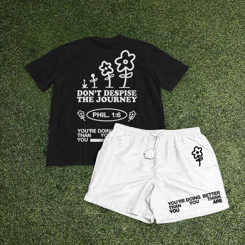 Don't Despise The Journey Print T-shirt Set