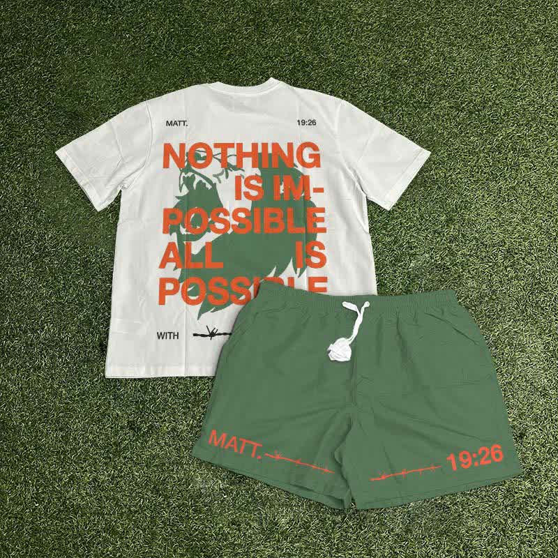 Nothing Is Impossible All Is Possible Print T-shirt Set