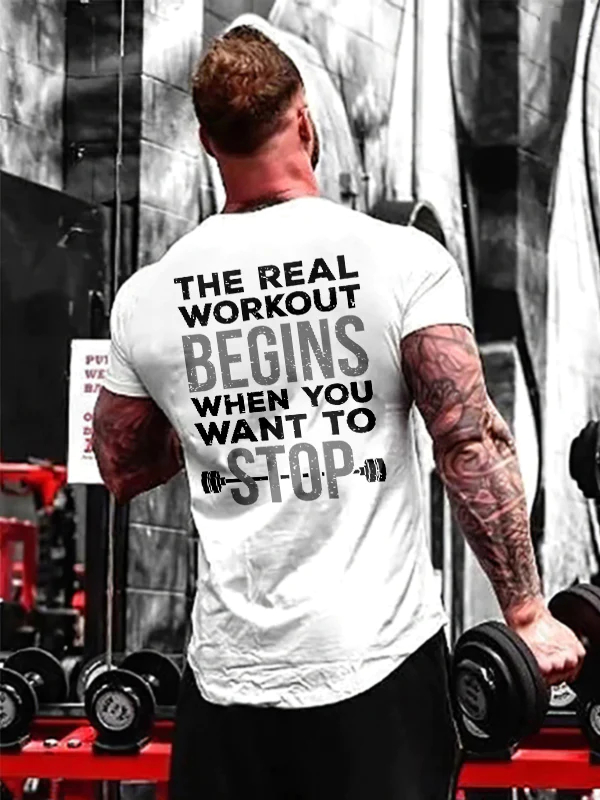 The Real Workout Begins When You Want To Stop Printed Men's T-shirt - White - 2XL - image 2
