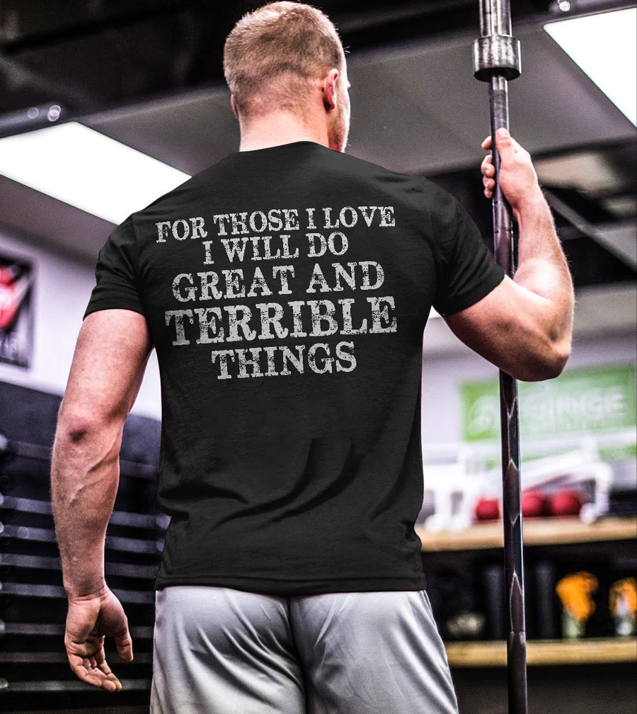 For Those I Love I Will Do Great And Terrible Things Printed T-shirt - Black - 2XL - image 1