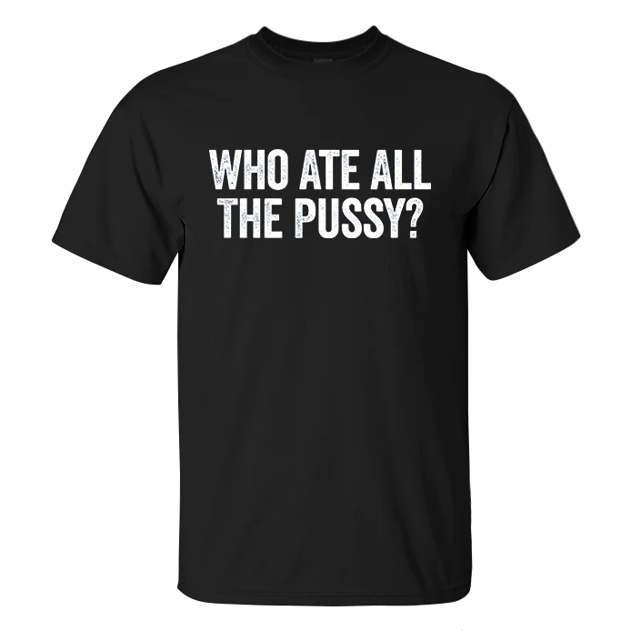 Who Ate All The Pussy_ Print Men's T-shirt - image 2