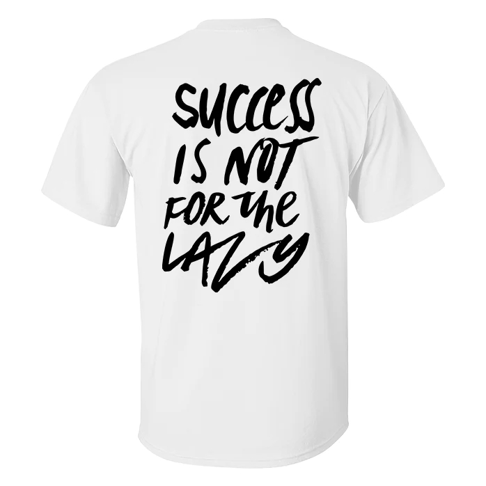 Success Is Not For The Lazy Printed T-shirt - White - 2XL - image 2