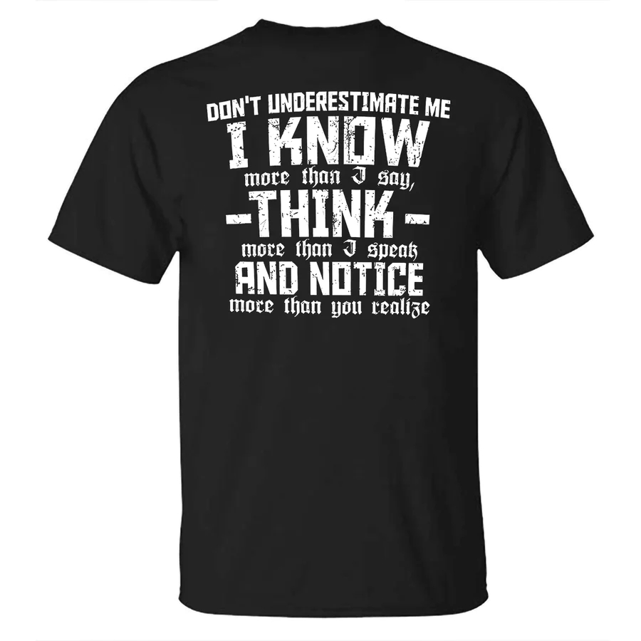 Don't Underestimate Me I Know More Than I Say Printed T-shirt - image 2
