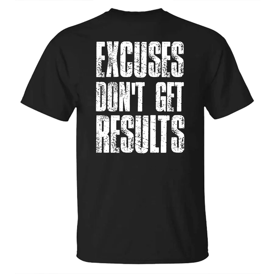 Excuse Don't Get Results Printed T-shirt - image 2