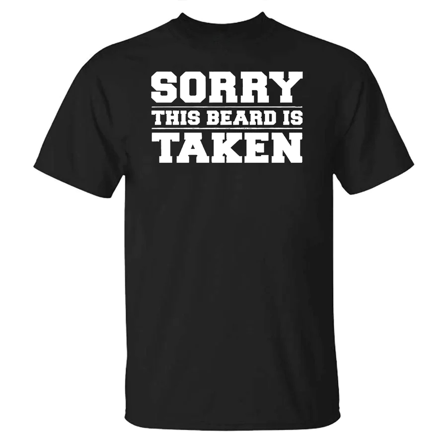 Sorry This Beard Is Taken Printed T-shirt - image 2