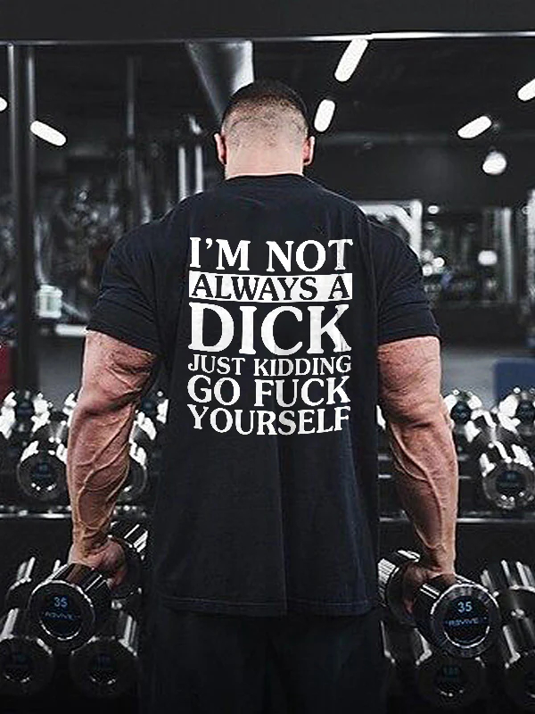 I'm Not Always A Dick Just Kidding Print Men's T-shirt - Black - 2XL - image 1
