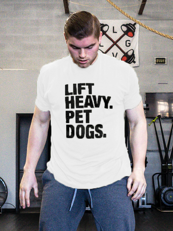Lift Heavy. Pet Dogs Printed Men's T-shirt - White - 2XL - image 1