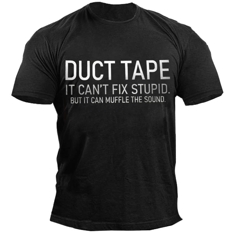 Duct Tape It Can't Fix Stupid But It Can Muffle The Sound T-shirt - image 2