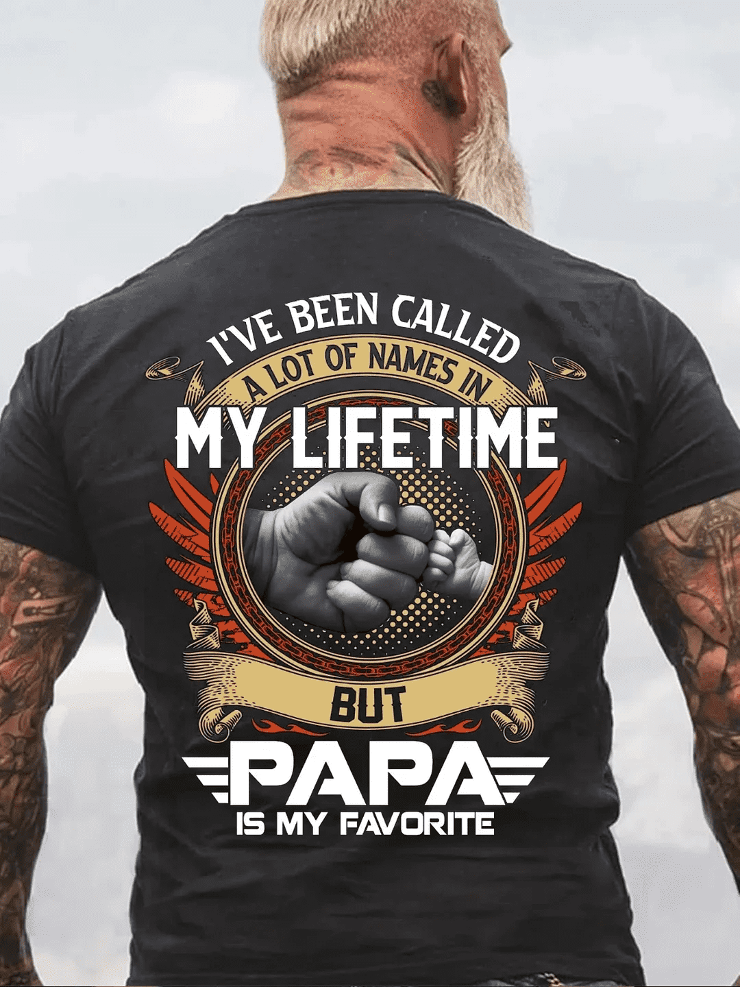 I've Been Called A Lot Of Names In My Life Time But Papa Is Favorite T-shirt - Black - 2XL - image 1