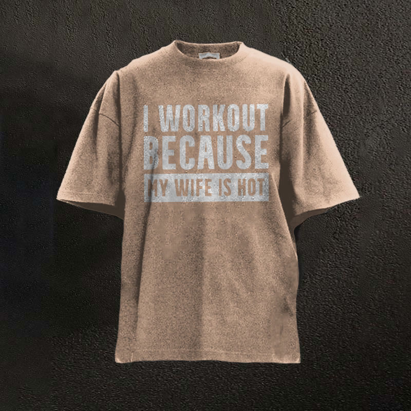 100% Cotton I Workout Because My Wife Is Hot Printed Washed T-shirt - Coffee - 2XL - image 4
