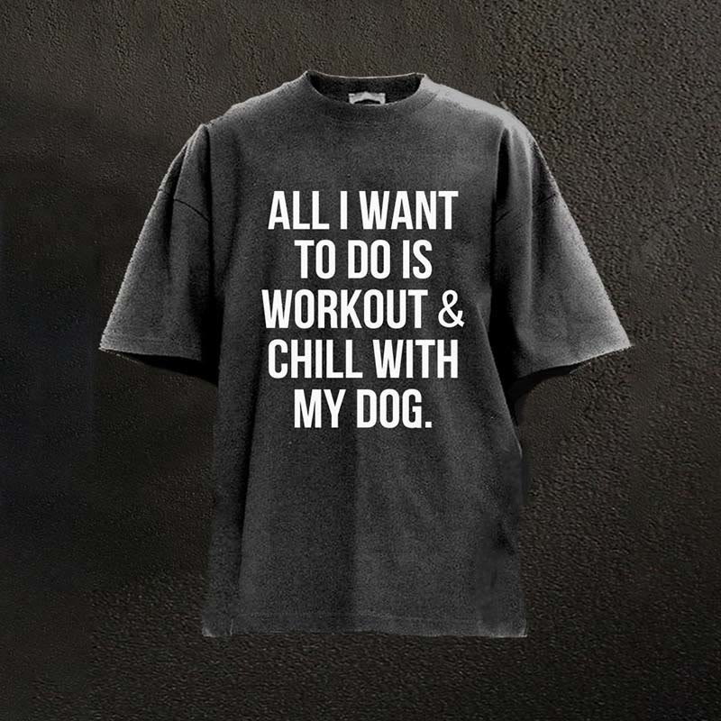100% Cotton All I Want To Do Is Workout & Chill With My Dog Printed Washed T-shirt - Black - 2XL - image 3