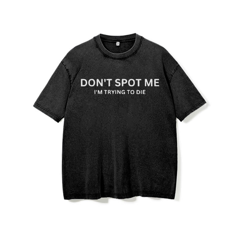 100% Cotton Don't Spot Me Printed Washed Gym T-shirt - image 6