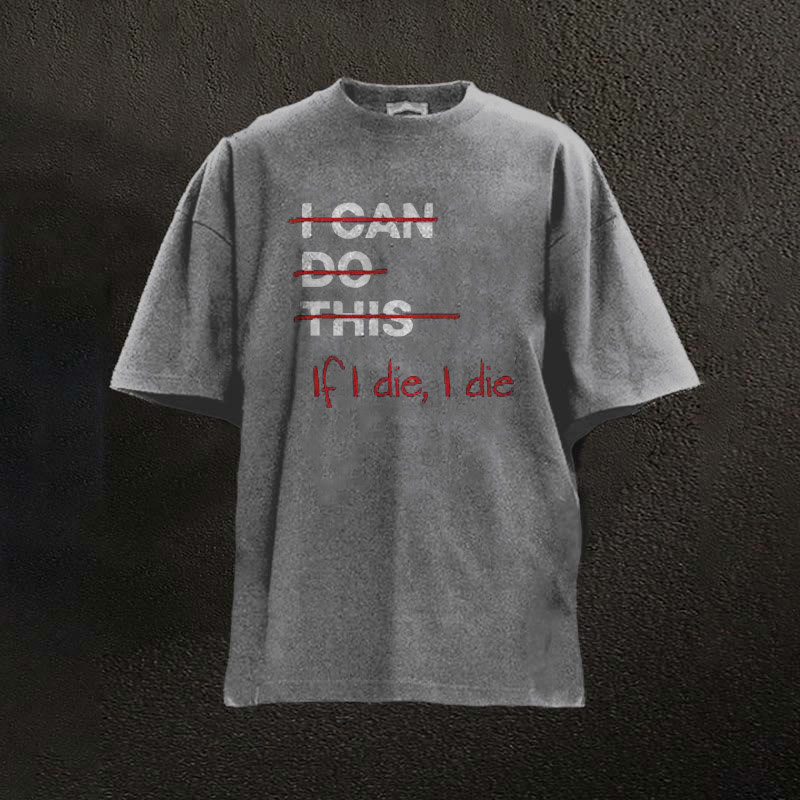 100% Cotton If I Die I Die Washed Printed Washed Gym T-shirt - Grey - 2XL - image 1