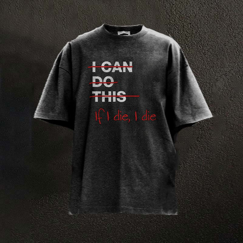 100% Cotton If I Die I Die Washed Printed Washed Gym T-shirt - Black - 2XL - image 3