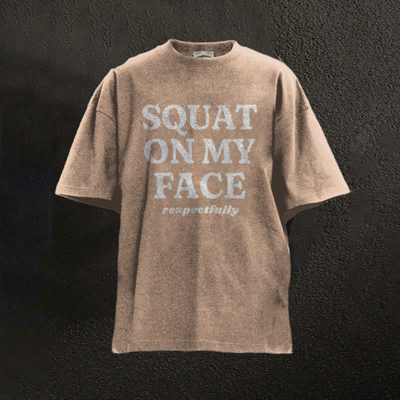 100% Cotton Squat On My Face Respectfully Printed Washed Gym T-shirt - Coffee - 2XL - image 3