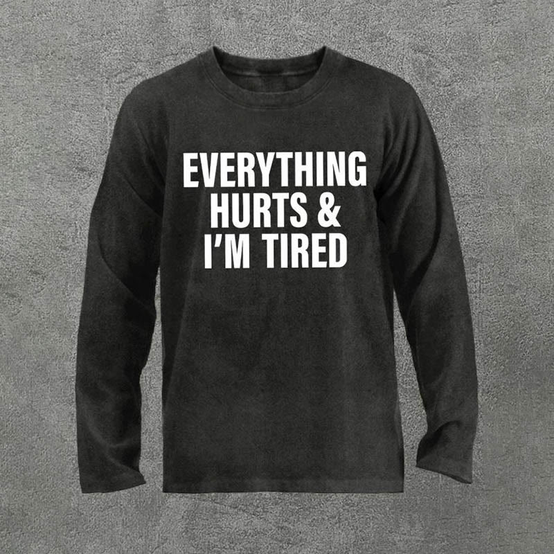 100% Cotton Everything Hurts And I'm Tired Printed Acid Washed Long Sleeves T-shirt - Black - 3XL - image 1