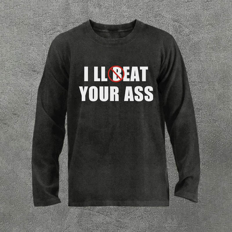 100% Cotton I'll Beat Your Ass Printed Acid Washed Long Sleeves T-shirt - Black - 3XL - image 1