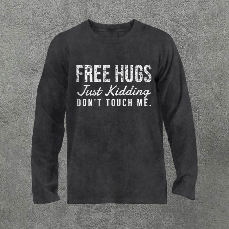 100% Cotton Free Hugs Just Kidding Don't Touch Me Washed Acid Long Sleeves T-shirt - Black - 3XL - image 1