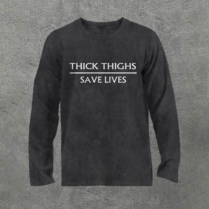 100% Cotton Thick Thighs Save Lives Washed Acid Long Sleeves T-shirt - Black - 3XL - image 1