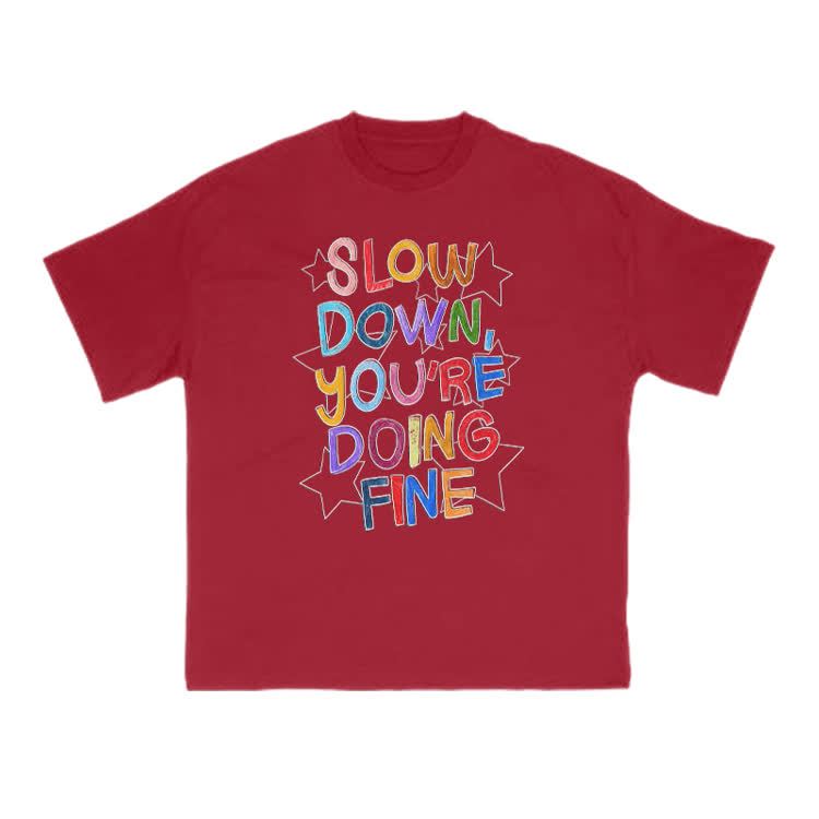 Slow Down, You're Doing Fine Print T-shirt - Red - US16-18(2XL) - image 10