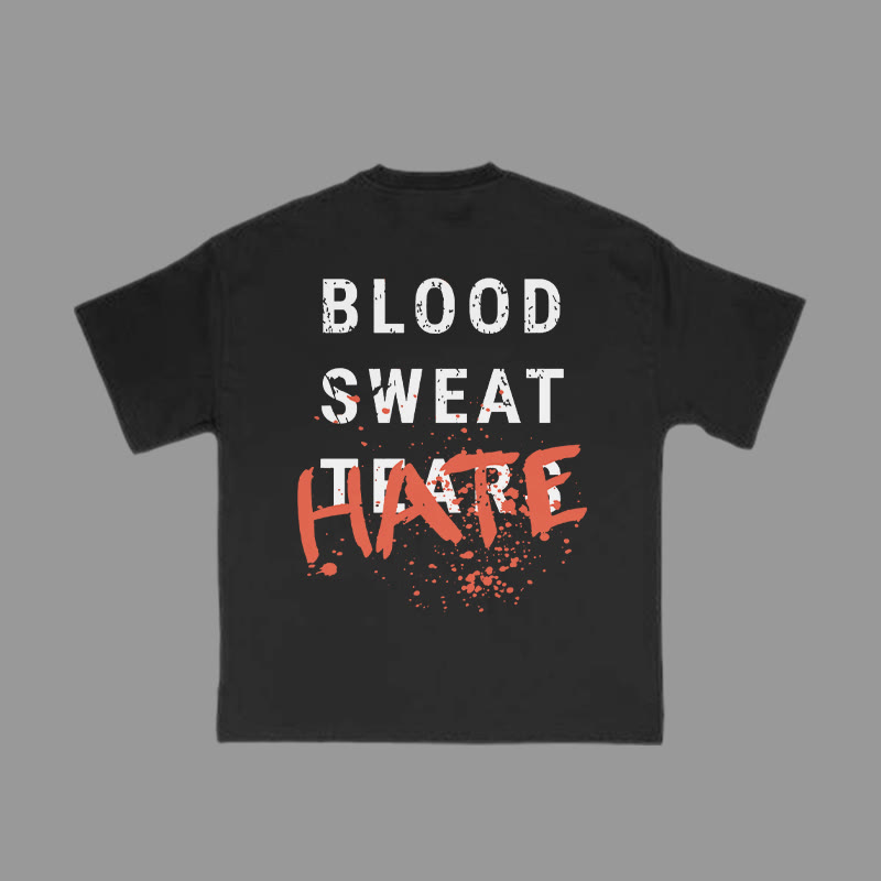 Unisex 100% Cotton Blood Sweat Tears Hate Print Gym T-shirt - image 2