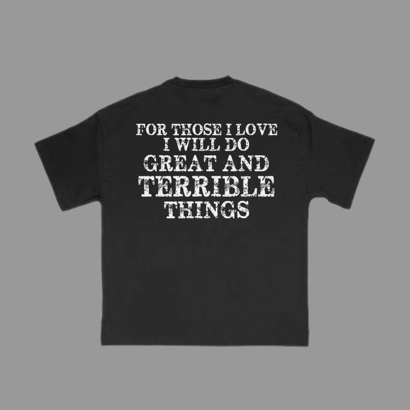 Unisex 100% Cotton For Those I Love I Will Do Great And Terrible Things Print Gym T-shirt - image 2
