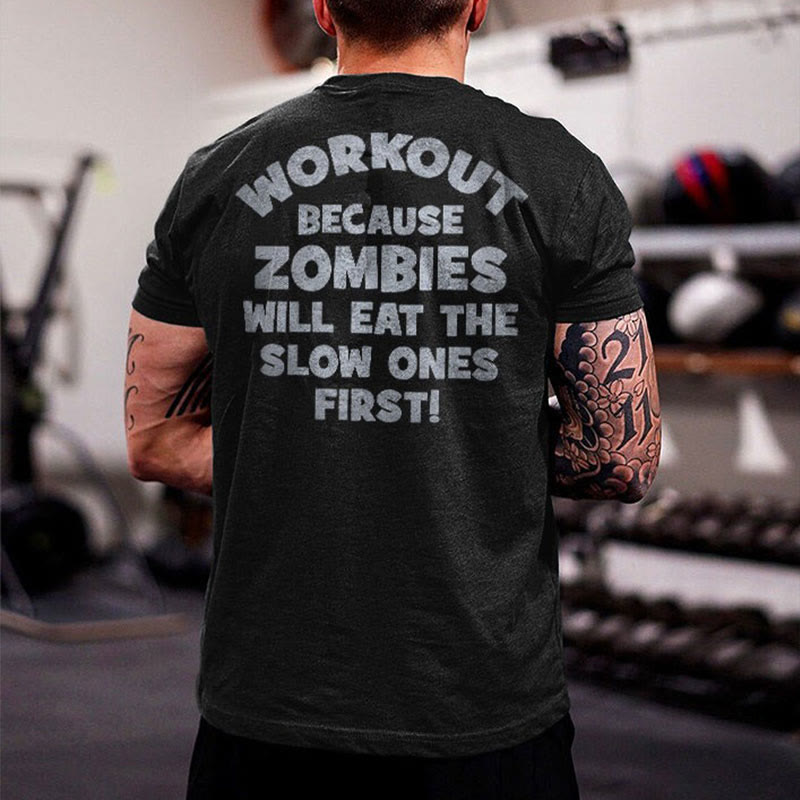 Unisex 100% Cotton Workout Because Zombie Will Eat The Slow Ones First! Print Gym T-shirt - Black - 2XL - image 1