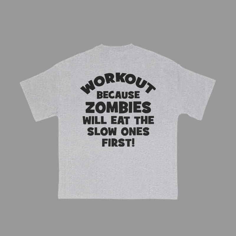 Unisex 100% Cotton Workout Because Zombie Will Eat The Slow Ones First! Print Gym T-shirt - Grey - 2XL - image 5