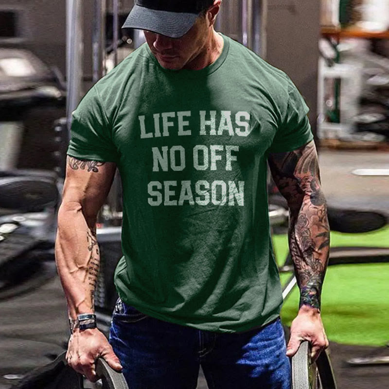 Unisex 100% Cotton Life Has No Off Season Print Gym T-shirt - Green - 2XL - image 1