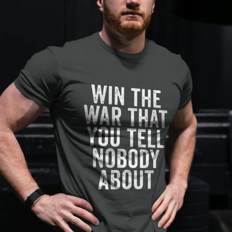 Unisex 100% Cotton Win The War That You Tell Nobody About Gym Print T-shirt - Grey - US20-22(3XL) - image 1