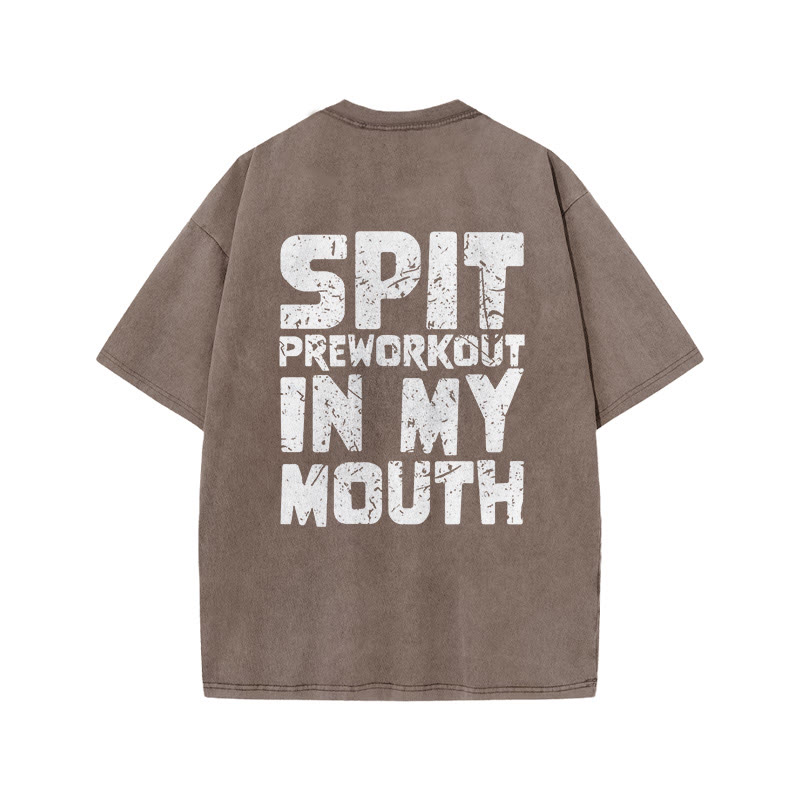100% Cotton Spit Preworkout In My Mouth Gym Print Acid Washed T-shirt - Coffee - US20-22(3XL) - image 5