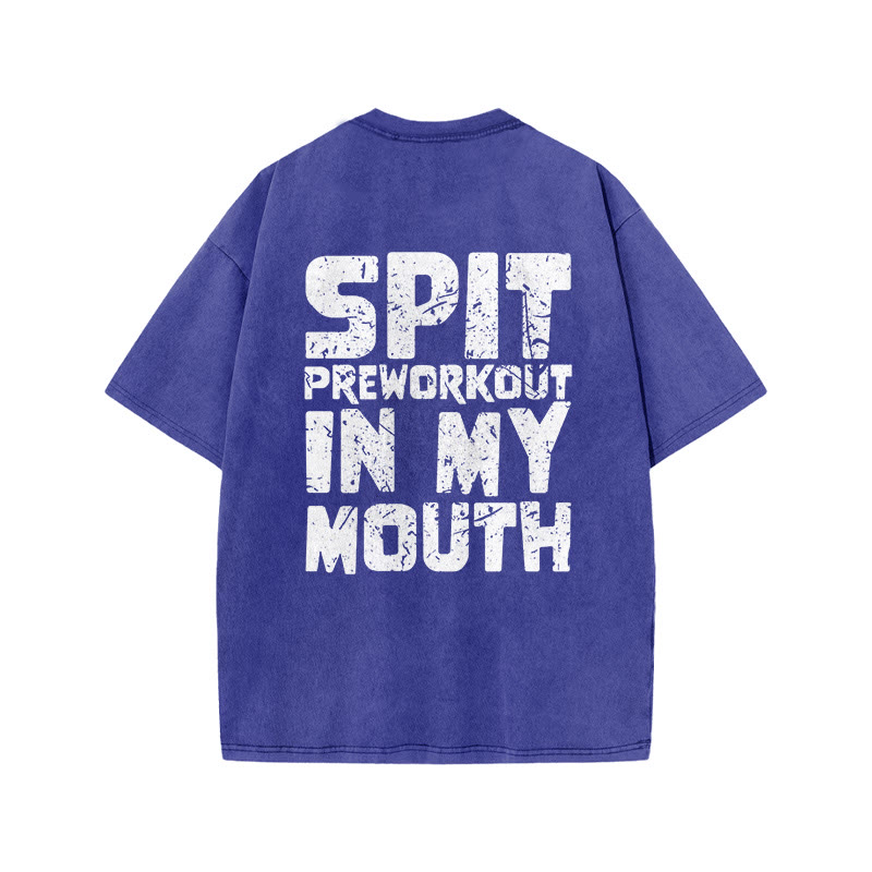 100% Cotton Spit Preworkout In My Mouth Gym Print Acid Washed T-shirt - Blue - US20-22(3XL) - image 7