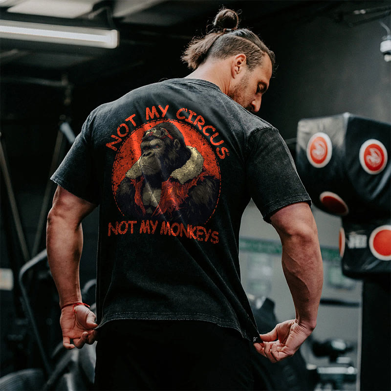 100% Cotton Not My Circus Not My Monkeys Gym Print Acid Washed T-shirt - image 3