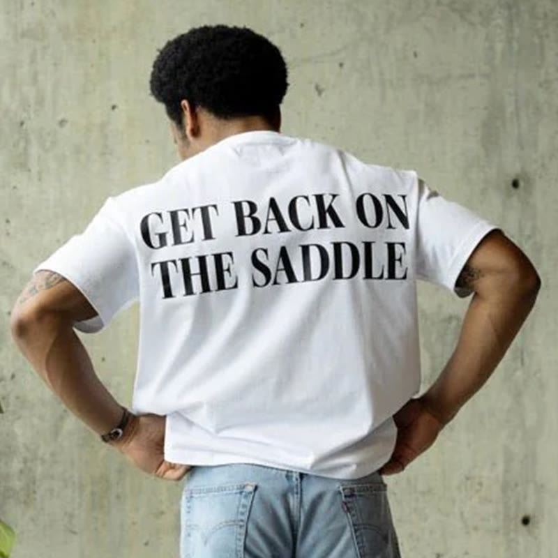 Unisex 100% Cotton Get Back On The Saddle Print T-shirt - image 1