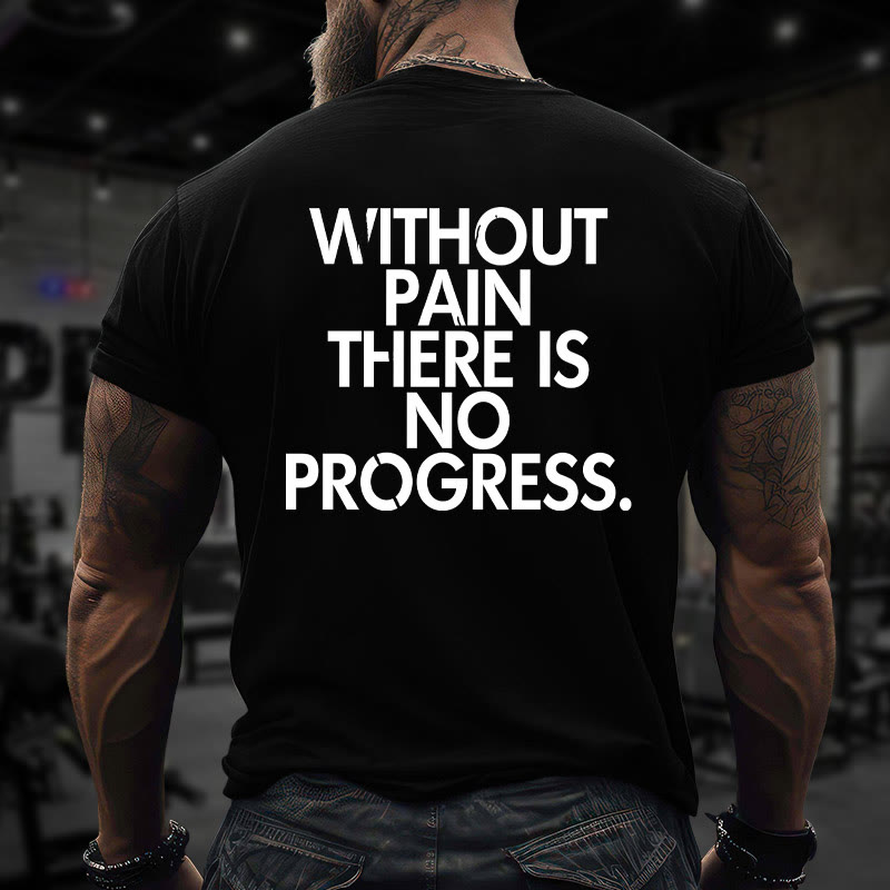 Gym 100% Cotton Without Pain There Is No Progress Print T-shirt - image 2