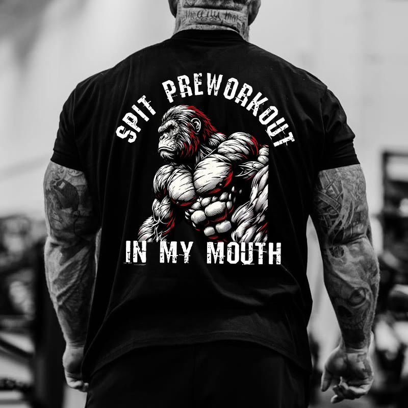 Gym 100% Cotton Spit Preworkout In My Mouth Print T-shirt - image 2