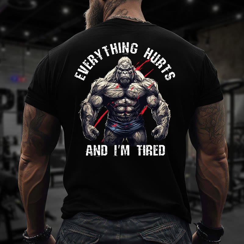 Gym 100% Cotton Everything Hurts And I'm Tired Print T-shirt - image 4