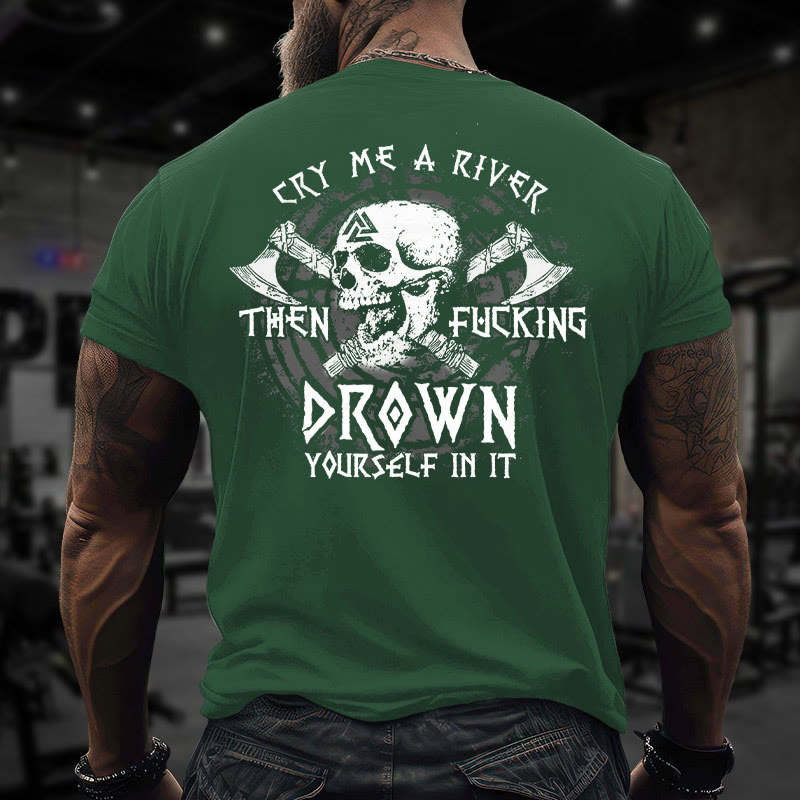 Gym 100% Cotton Cry Me A River Then Fucking Drown Yourfelf In It Print T-shirt - Green - US16-18(2XL) - image 9
