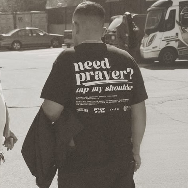 Unisex 100% Cotton Need Prayer Tap My Shoulder Print T-shirt