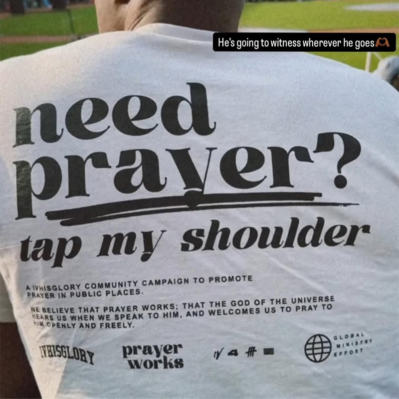 Unisex 100% Cotton Need Prayer Tap My Shoulder Print T-shirt