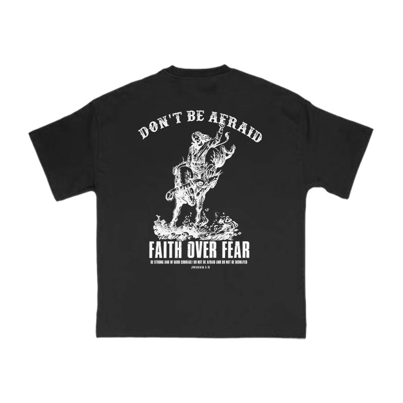 Unisex 100% Cotton DON'T BE AFRAID Western Style Print T-shirt